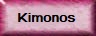 Kimonos